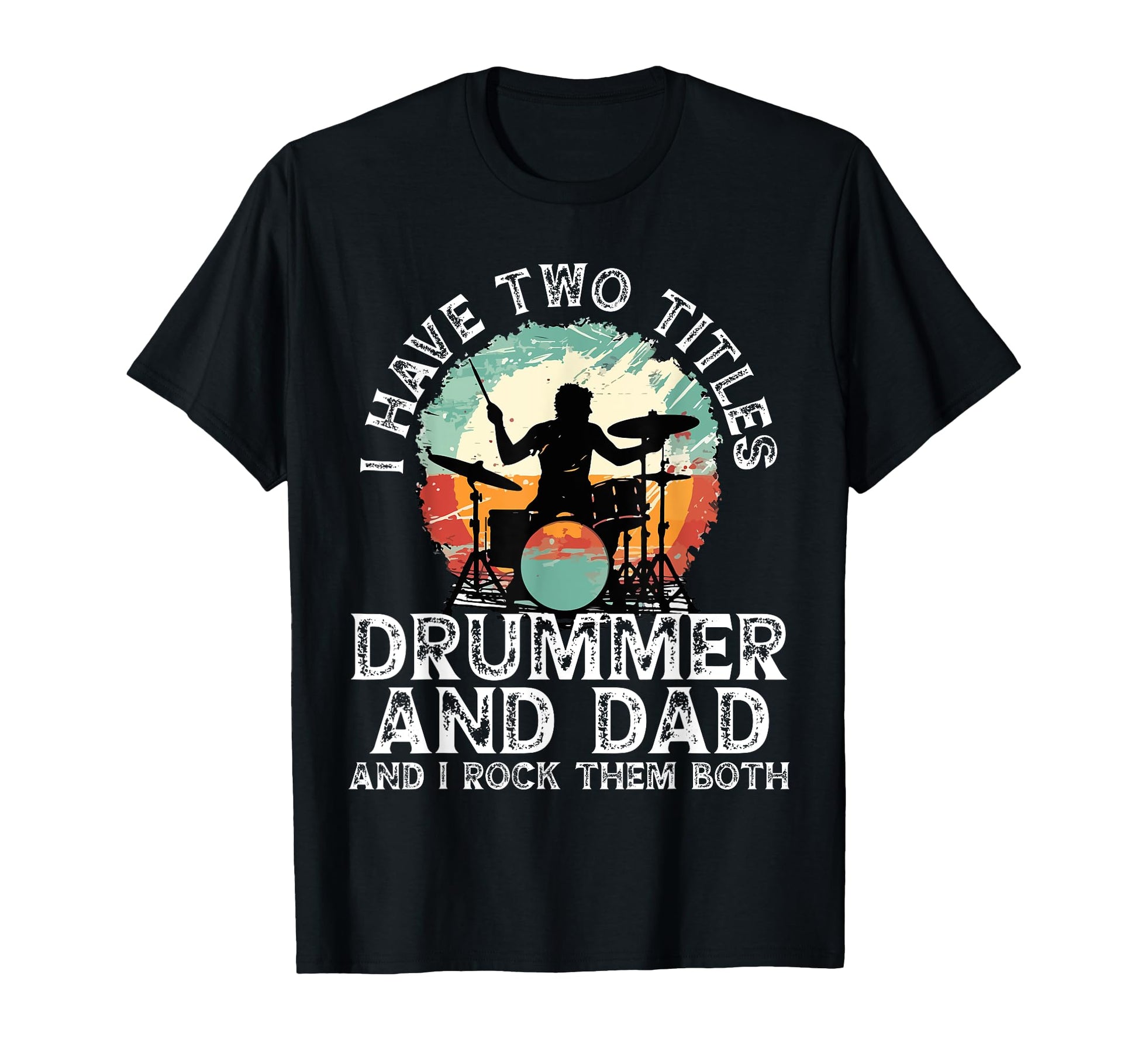 Drummer Dad Musician Fathers Day Daddy T-Shirt - Trendy Graphic Men Women - T-Shirt, Sweatshirt, Hoodie