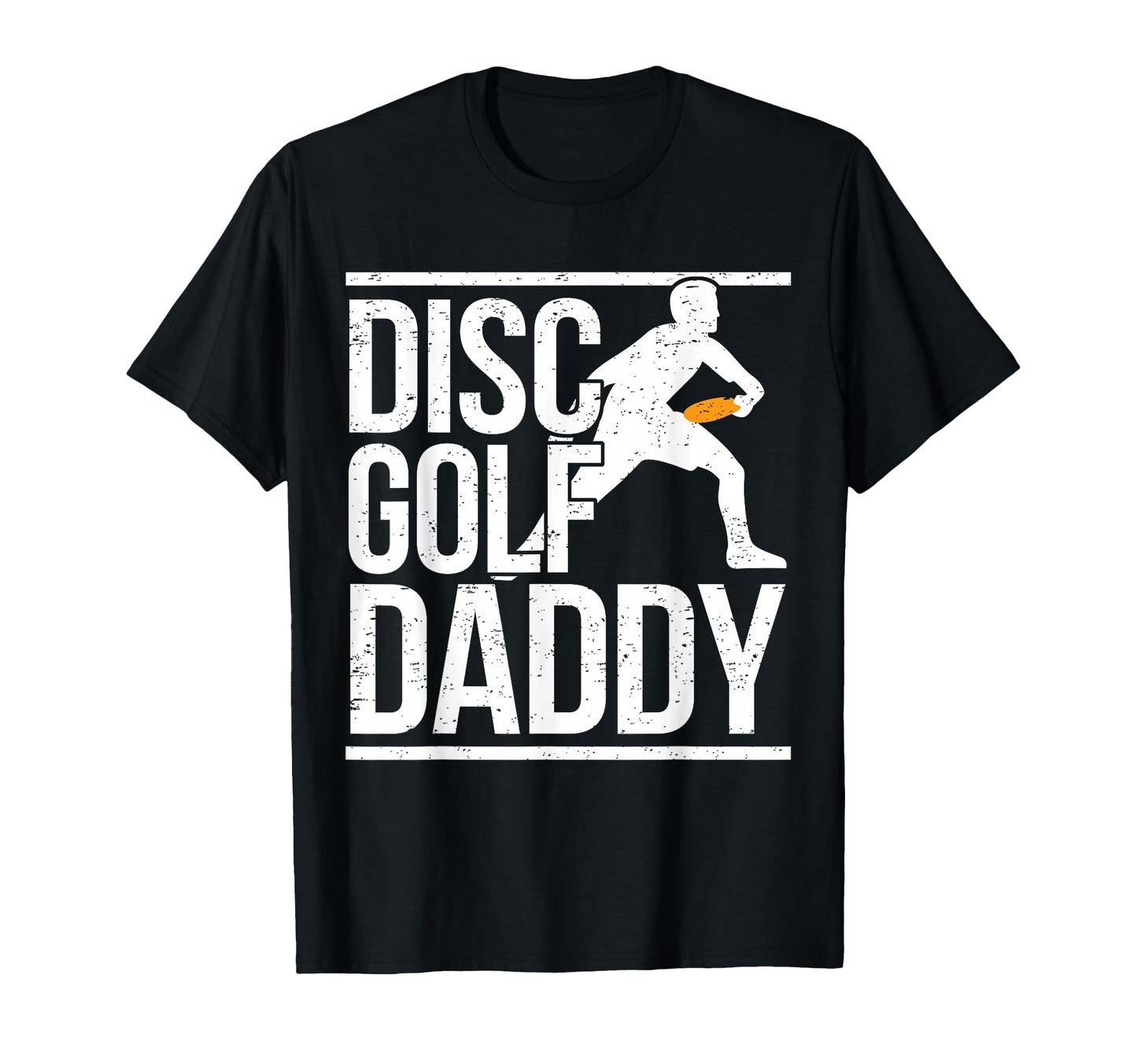 Disc Golf Father Dad I Disc Golf Daddy T-Shirt - Streetwear Style Men Women - T-Shirt, Sweatshirt, Hoodie