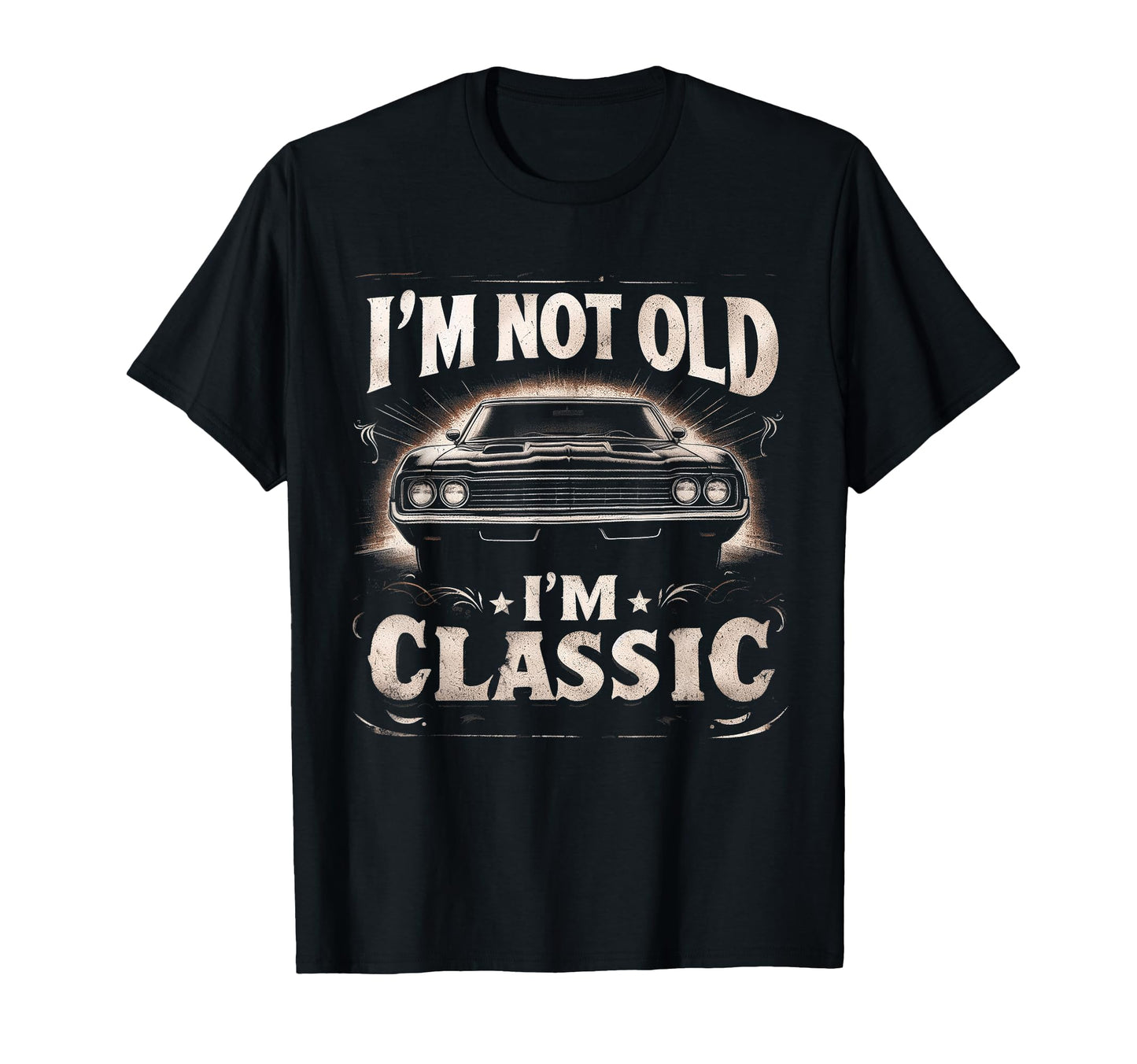 Im Not Old Im Funny Car T-Shirt - Unique Graphic for Adults - T-Shirt, Sweatshirt, Hoodie