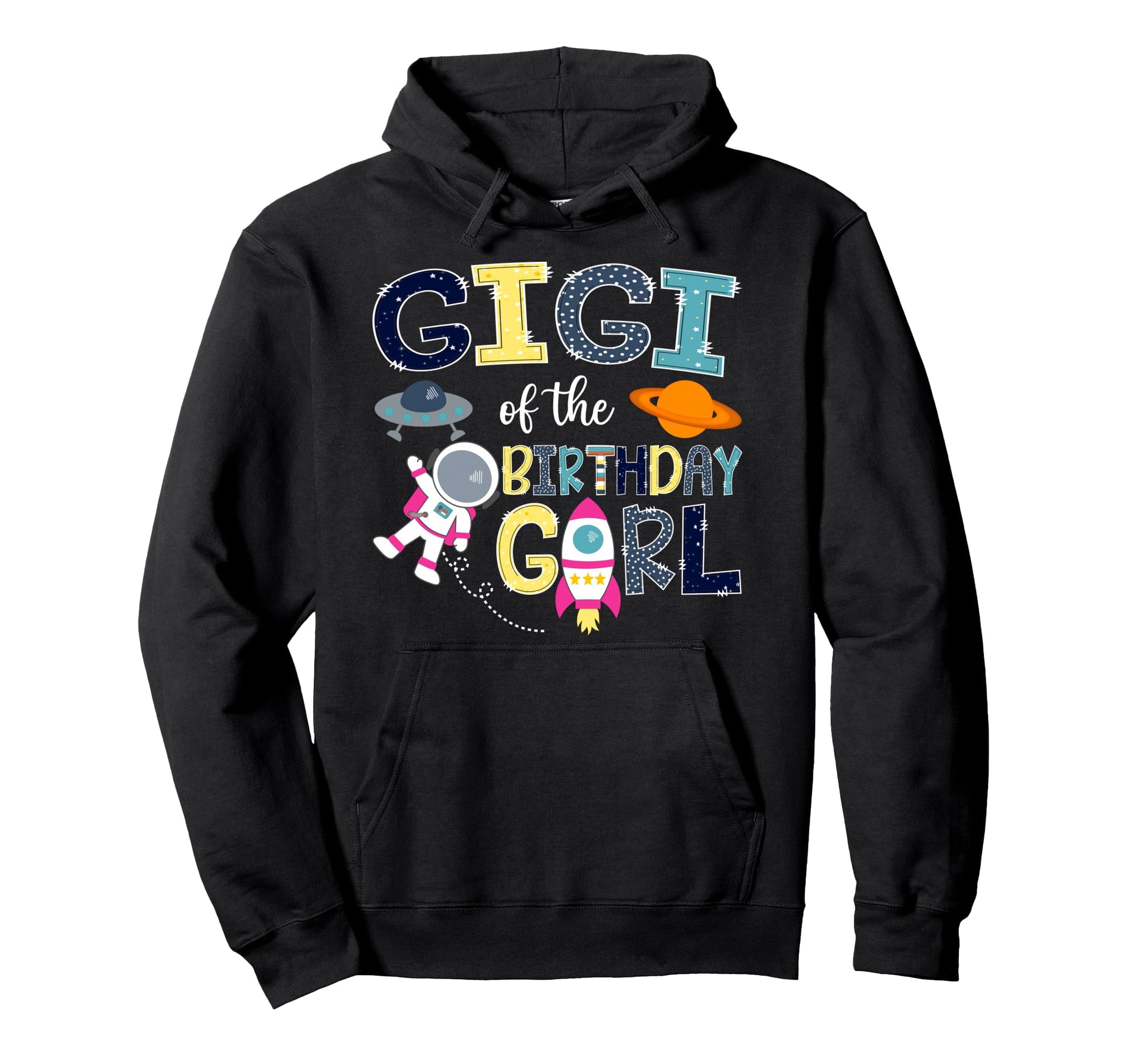 Gigi Birthday Space Astronaut Family Hoodie - Fun Novelty Design Unisex - T-Shirt, Sweatshirt, Hoodie