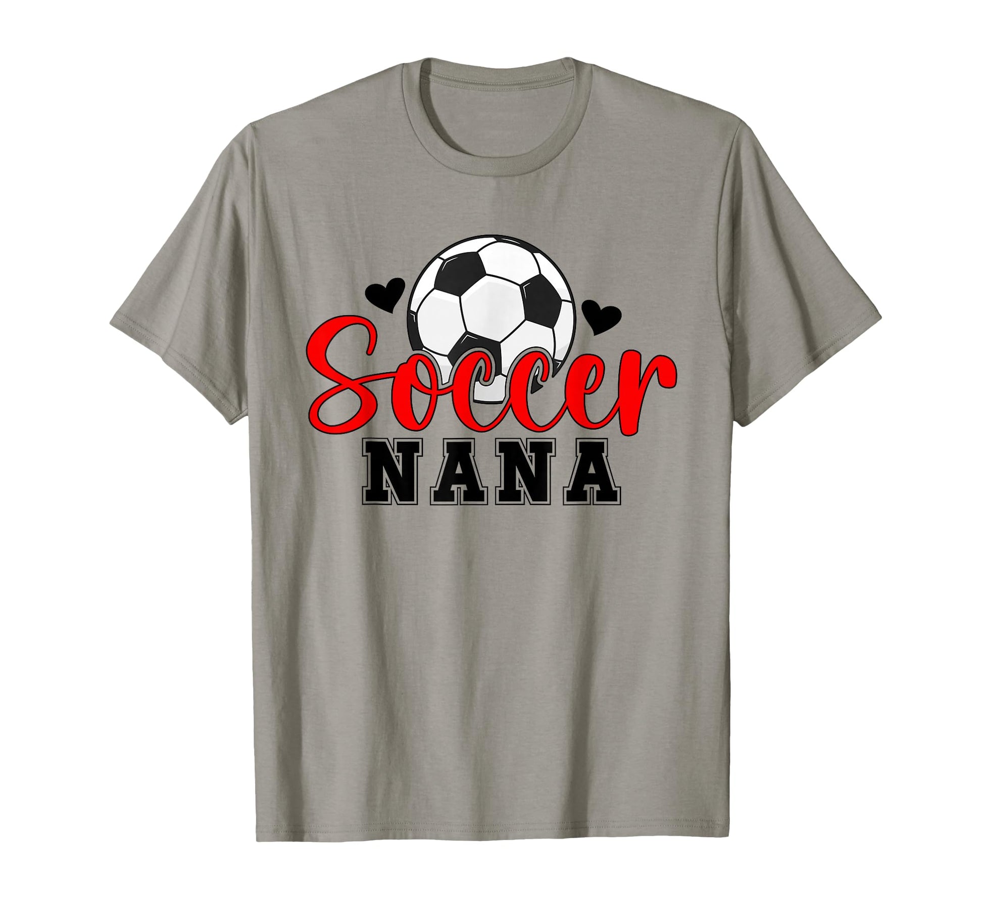 Soccer Nana Grandma Nana Soccer T-Shirt - Fun Novelty Design Men Women - T-Shirt, Sweatshirt, Hoodie