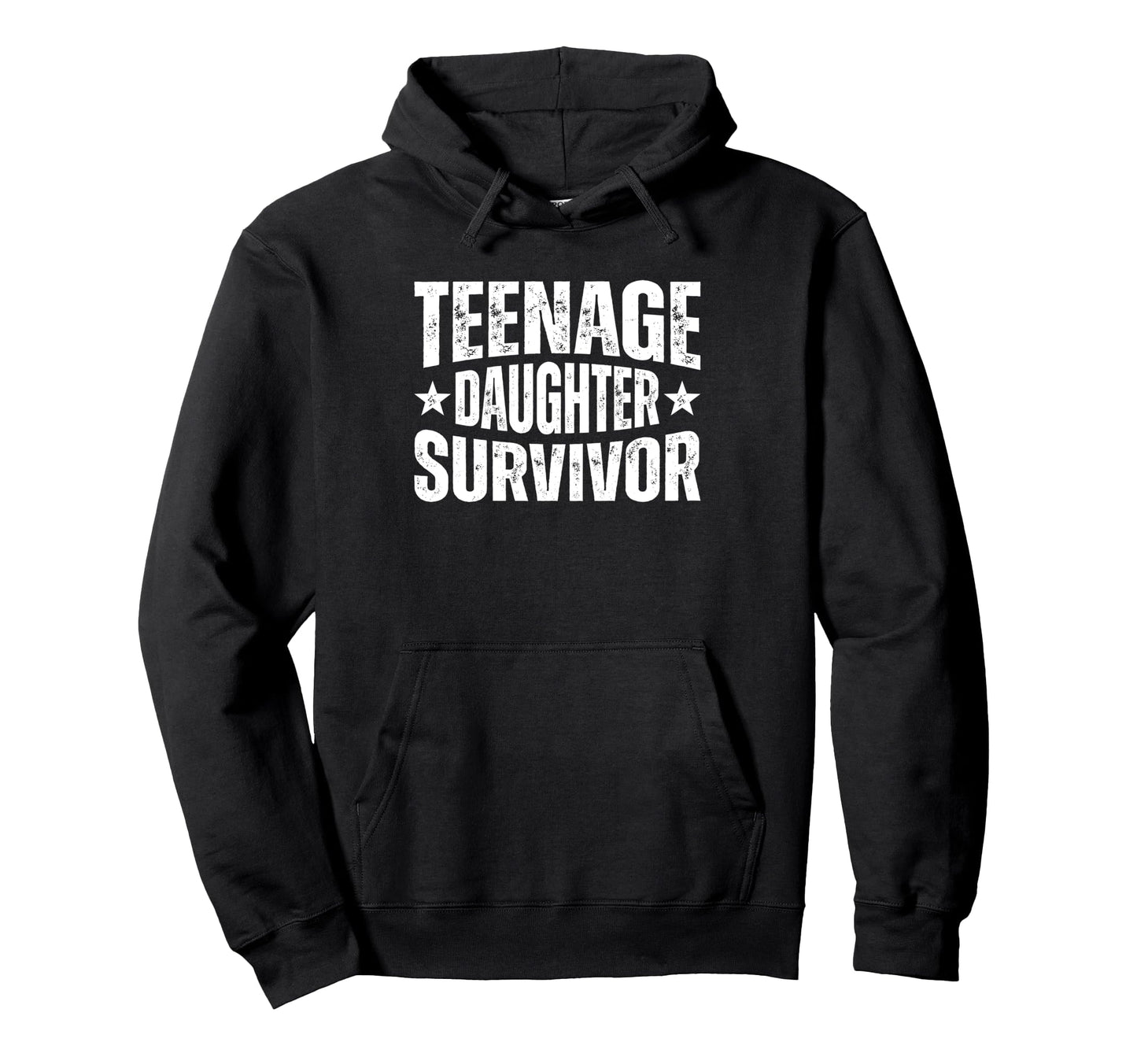 Teenage Daughter Survivor Funny Fathers Hoodie - Graphic Print for Adults - T-Shirt, Sweatshirt, Hoodie