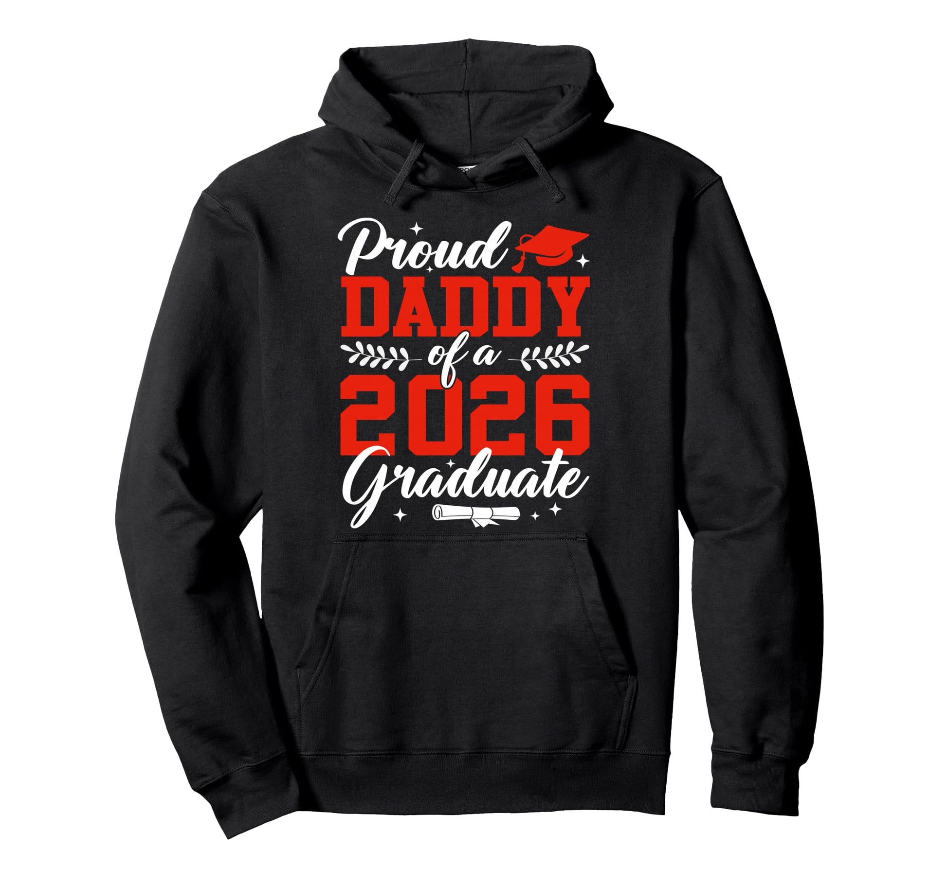 Proud Daddy 2026 Graduate Senior 2026 Hoodie - Custom Art Print for Adults - T-Shirt, Sweatshirt, Hoodie