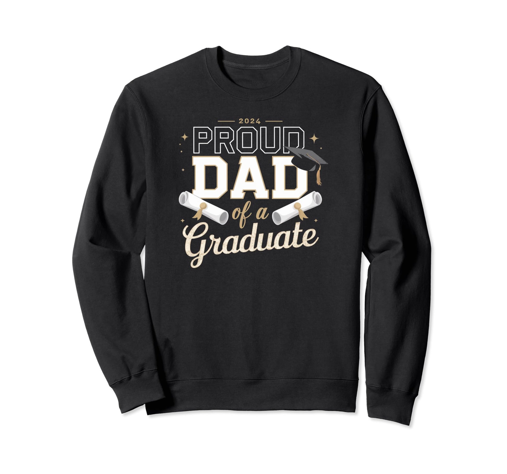 Proud Dad Graduate 2024 Sweatshirt - Streetwear Style Unisex - T-Shirt, Sweatshirt, Hoodie