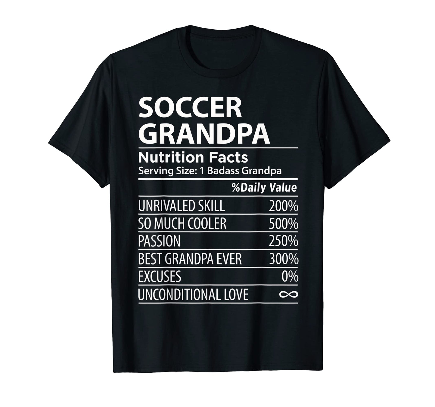 Soccer Grandpa Nutrition Facts Funny T-Shirt - Novelty Apparel Unisex - T-Shirt, Sweatshirt, Hoodie