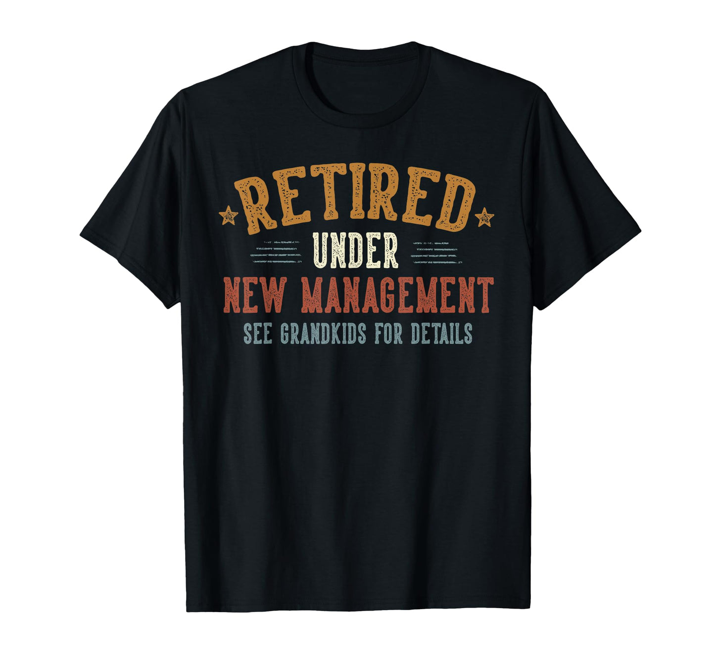 Retired Under New Management See T-Shirt - Custom Art Print for Adults - T-Shirt, Sweatshirt, Hoodie