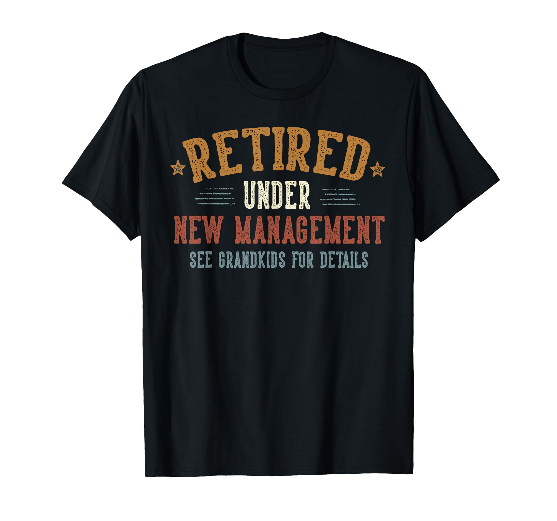 Retired Under New Management See T-Shirt - Custom Art Print for Adults - T-Shirt, Sweatshirt, Hoodie