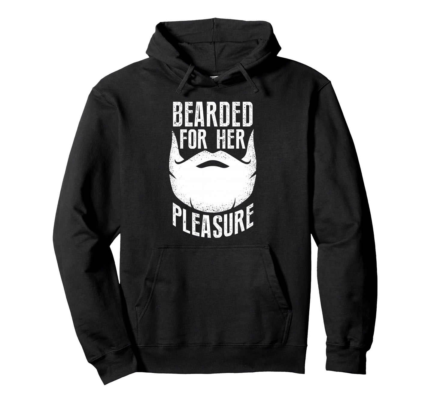 Bearded Her Pleasure Funny Beard Sayings Hoodie - Streetwear Style Unisex - T-Shirt, Sweatshirt, Hoodie