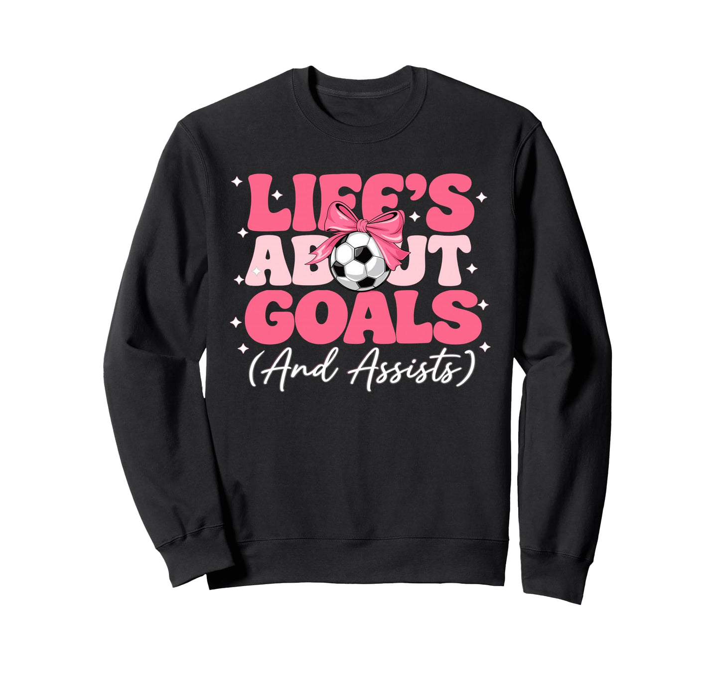 Lifes About Goals And Assists Player Sweatshirt - Novelty Apparel Unisex - T-Shirt, Sweatshirt, Hoodie