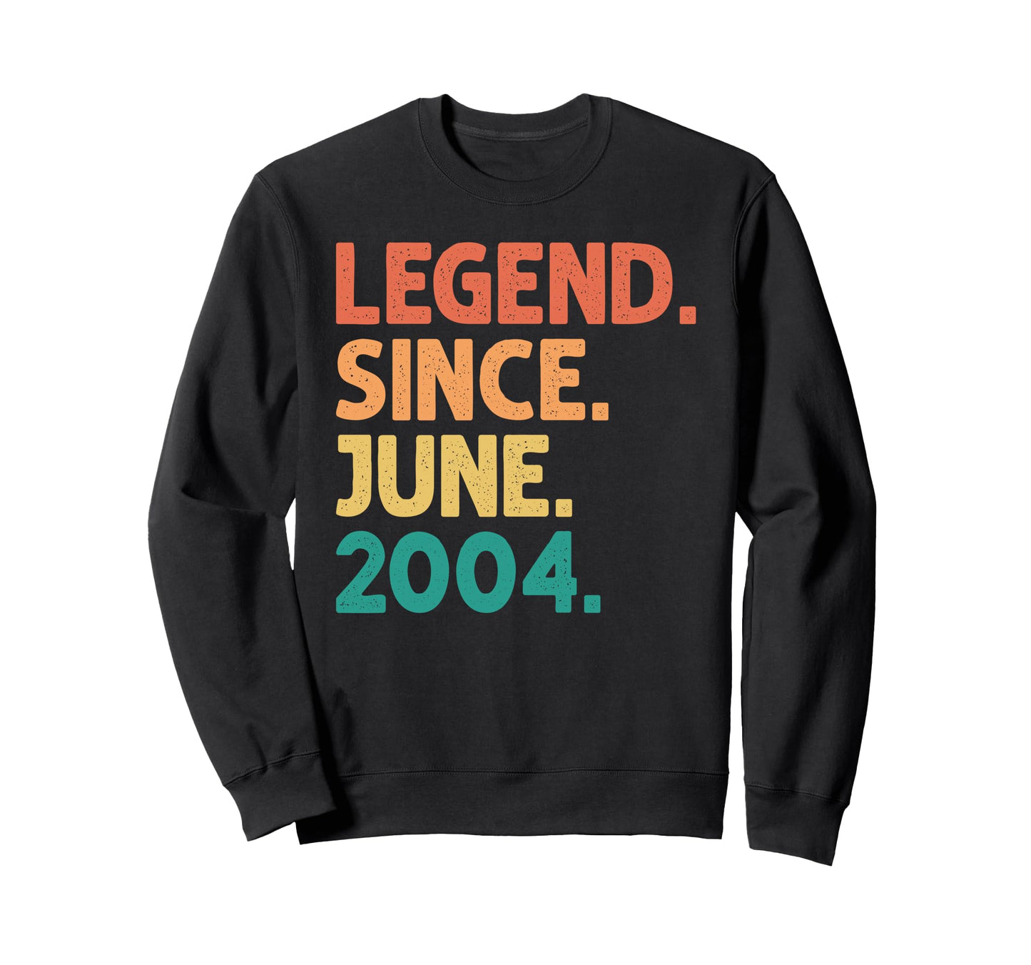 22Nd Birthday Legend Since June 2004 22 Sweatshirt - Graphic Print Unisex - T-Shirt, Sweatshirt, Hoodie
