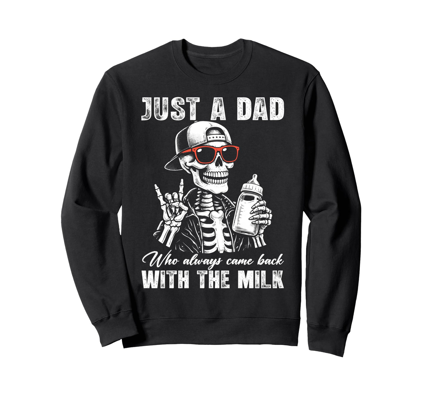 Dad Who Always Came Back Milk Sweatshirt - Trendy Graphic for Adults - T-Shirt, Sweatshirt, Hoodie