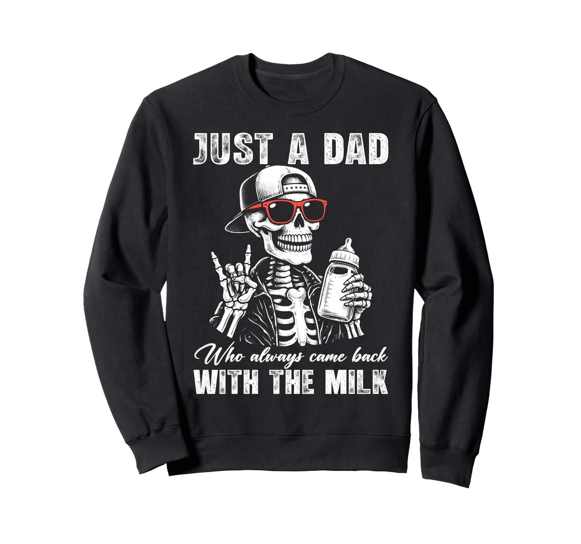 Dad Who Always Came Back Milk Sweatshirt - Trendy Graphic for Adults - T-Shirt, Sweatshirt, Hoodie