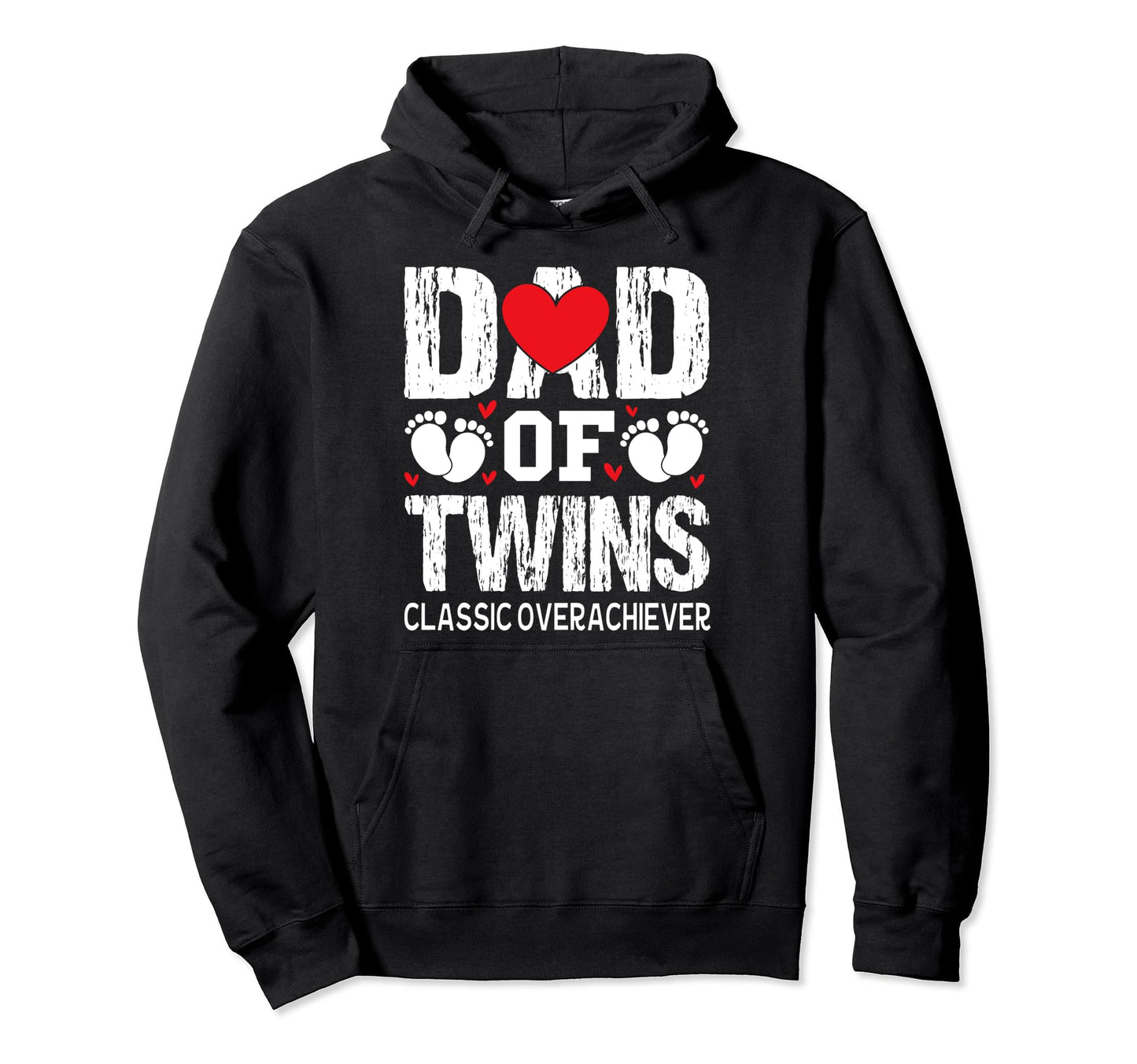 Dad Twins Overachiever Fathers Day Hoodie - Trendy Graphic Men Women - T-Shirt, Sweatshirt, Hoodie