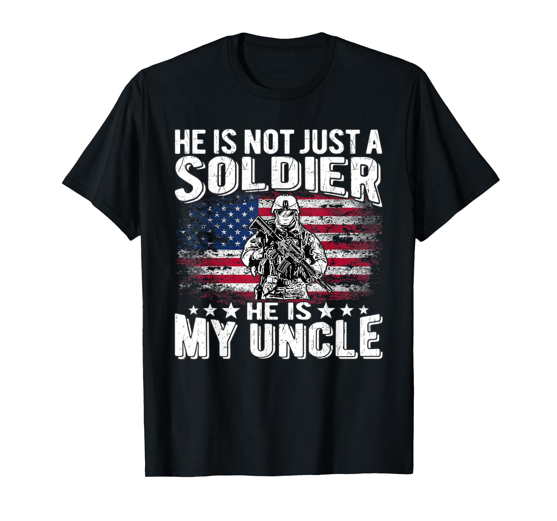 My Uncle Is Soldier Hero Proud T-Shirt - Casual Everyday Wear Men Women - T-Shirt, Sweatshirt, Hoodie