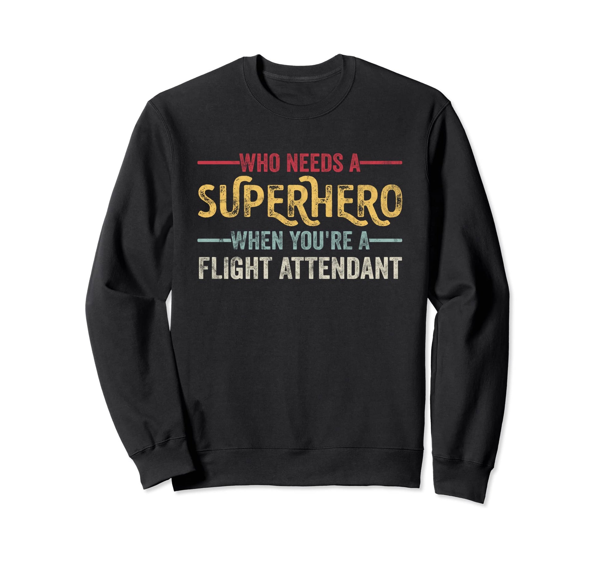 Funny Flight Attendant Superhero Sweatshirt - Custom Art Print for Adults - T-Shirt, Sweatshirt, Hoodie