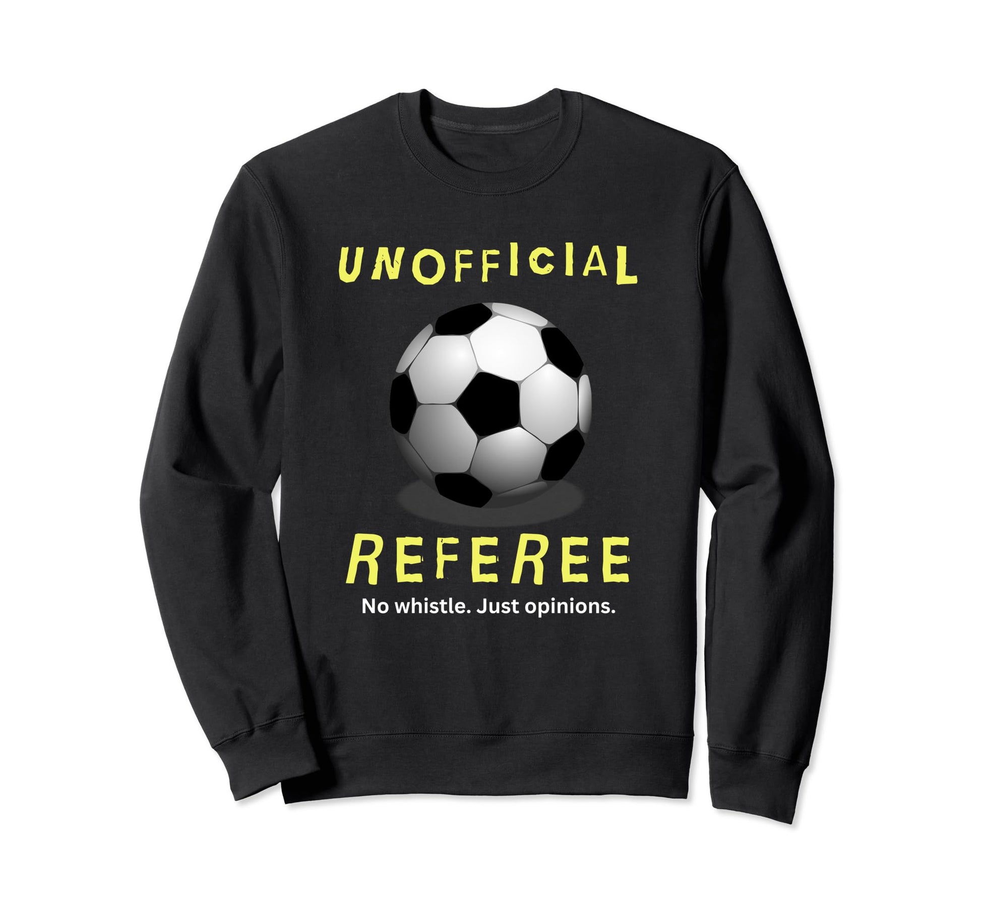 Unofficial Referee Gift Soccer Sweatshirt - Fun Novelty Design Men Women - T-Shirt, Sweatshirt, Hoodie