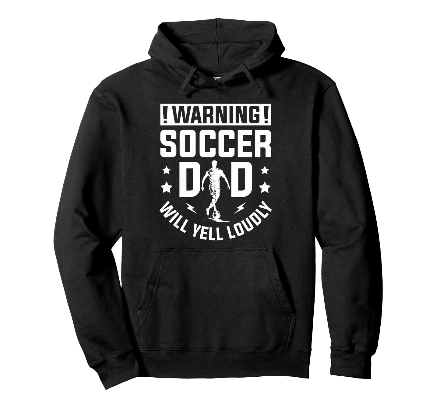 Warning Soccer Dad Yell Loudly Hoodie - Aesthetic Graphic for Adults - T-Shirt, Sweatshirt, Hoodie