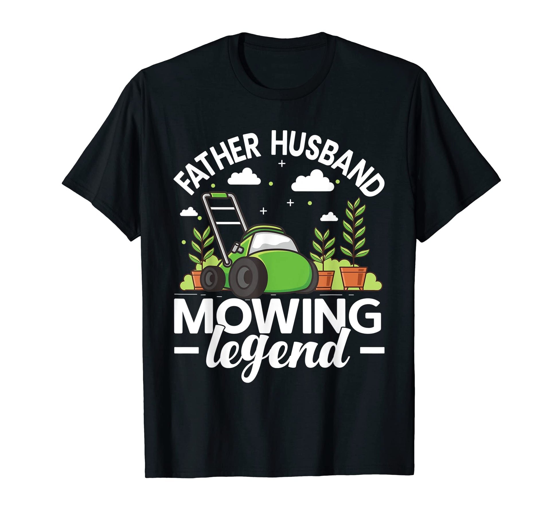 Mens Father Husband Mowing Legend T-Shirt - Minimalist Print Unisex - T-Shirt, Sweatshirt, Hoodie