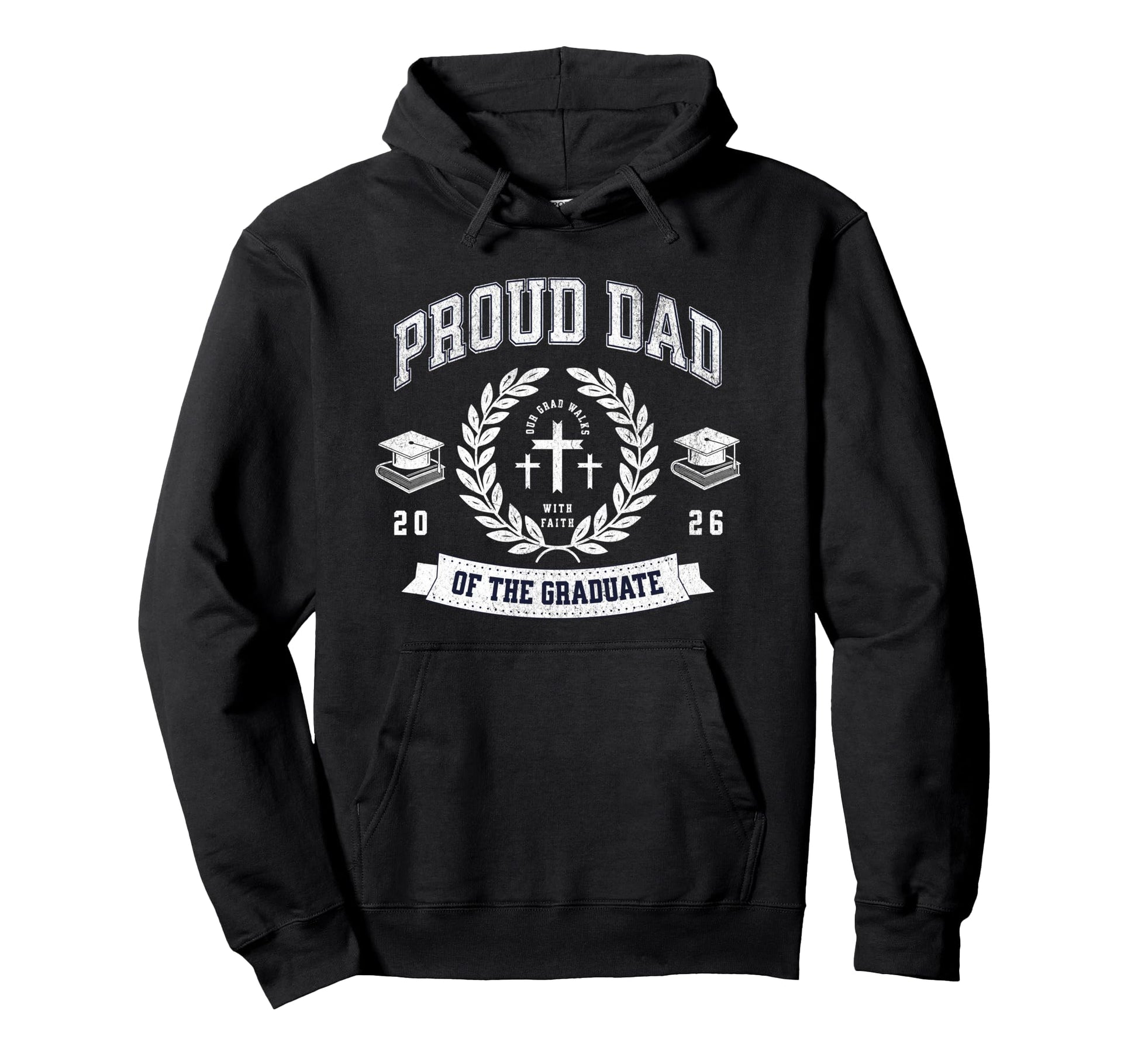 Proud Dad Graduate 2026 Christian Hoodie - Graphic Print for Adults - T-Shirt, Sweatshirt, Hoodie