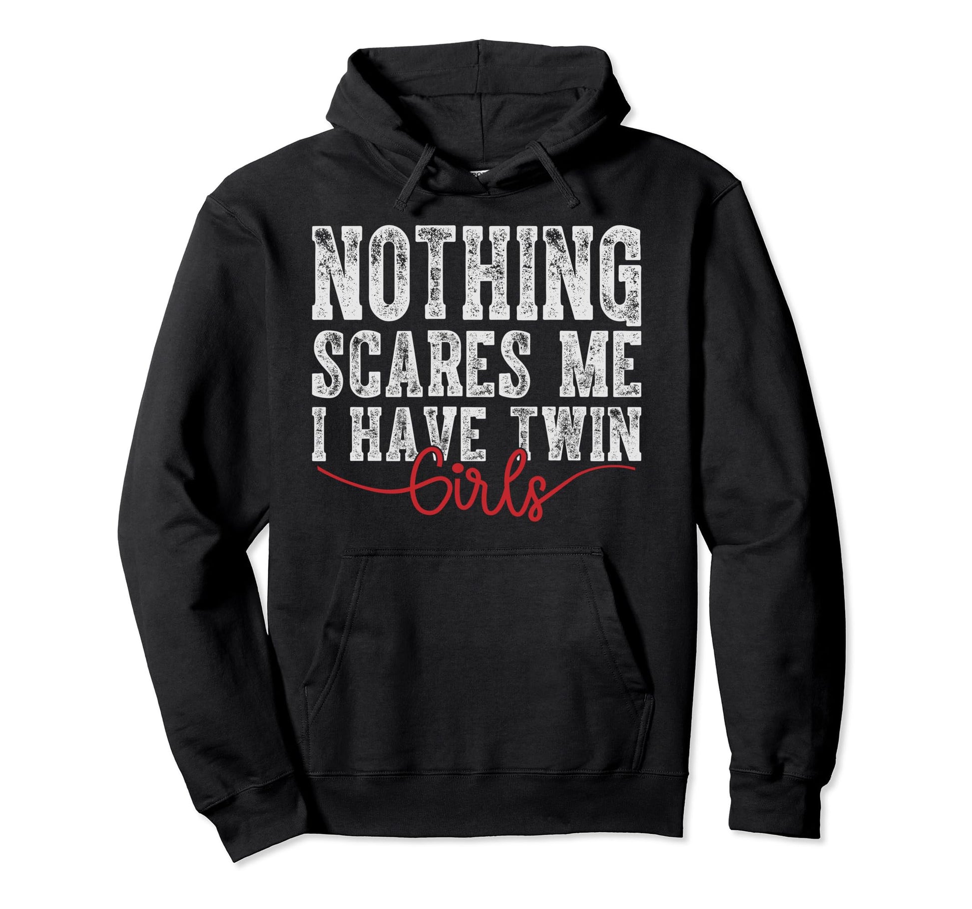 Twin Dad Mom Daughters Nothing Scares Hoodie - Custom Art Print Men Women - T-Shirt, Sweatshirt, Hoodie