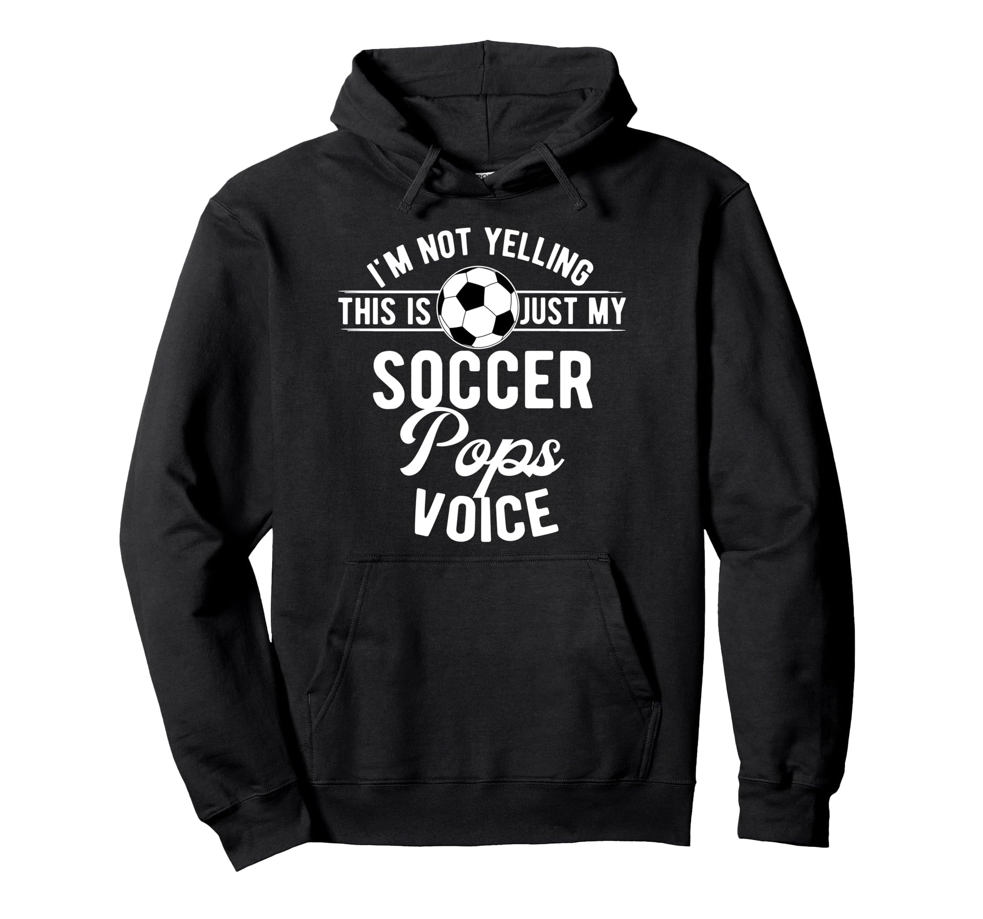 My Soccer Pops Voice Pops Soccer Hoodie - Fun Novelty Design for Adults - T-Shirt, Sweatshirt, Hoodie