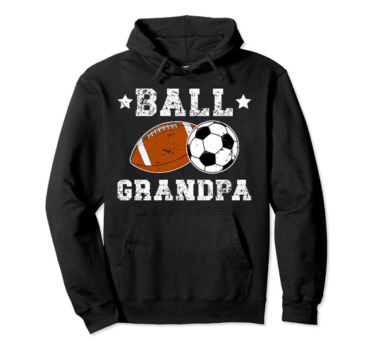 Ball Grandpa Proud Soccer Football Hoodie - Casual Everyday Wear Unisex - T-Shirt, Sweatshirt, Hoodie