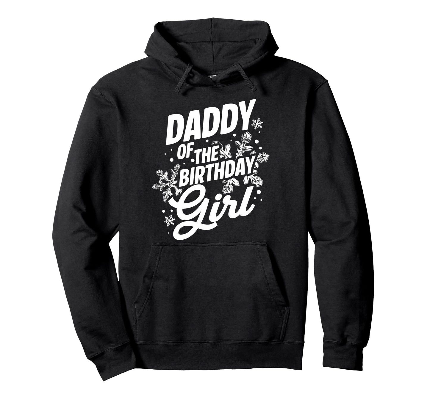 Daddy Birthday Birthday Dad Winter Hoodie - Graphic Print Men Women - T-Shirt, Sweatshirt, Hoodie