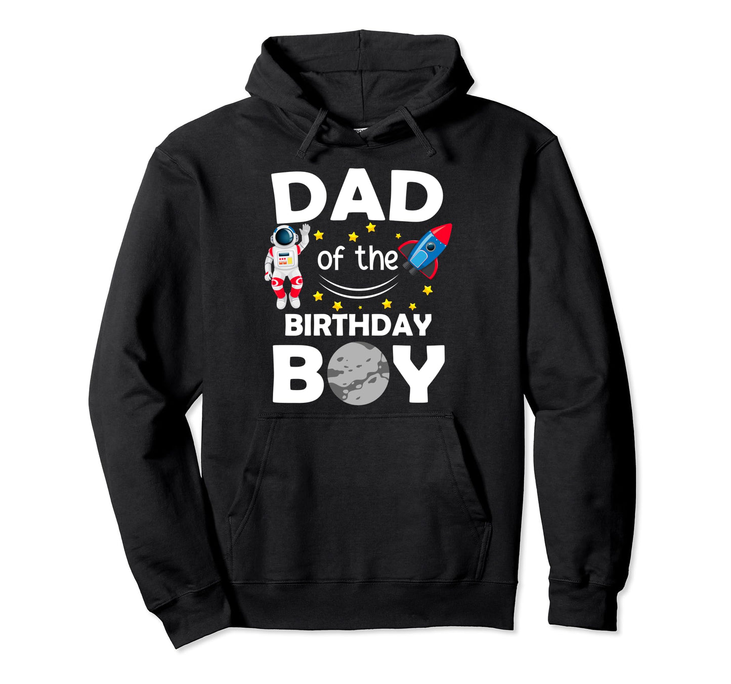 Dad Birthday Space Astronaut Hoodie - Fun Novelty Design for Adults - T-Shirt, Sweatshirt, Hoodie