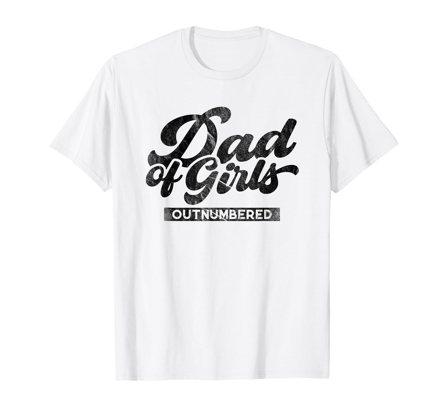 Dad Outnumbered Fathers Day Dads T-Shirt - Aesthetic Graphic Men Women - T-Shirt, Sweatshirt, Hoodie