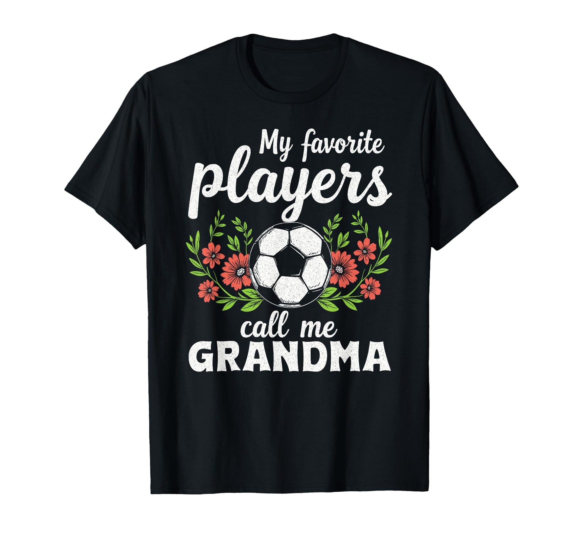My Favorite Player Calls Me Grandma T-Shirt - Fun Novelty Design Unisex - T-Shirt, Sweatshirt, Hoodie