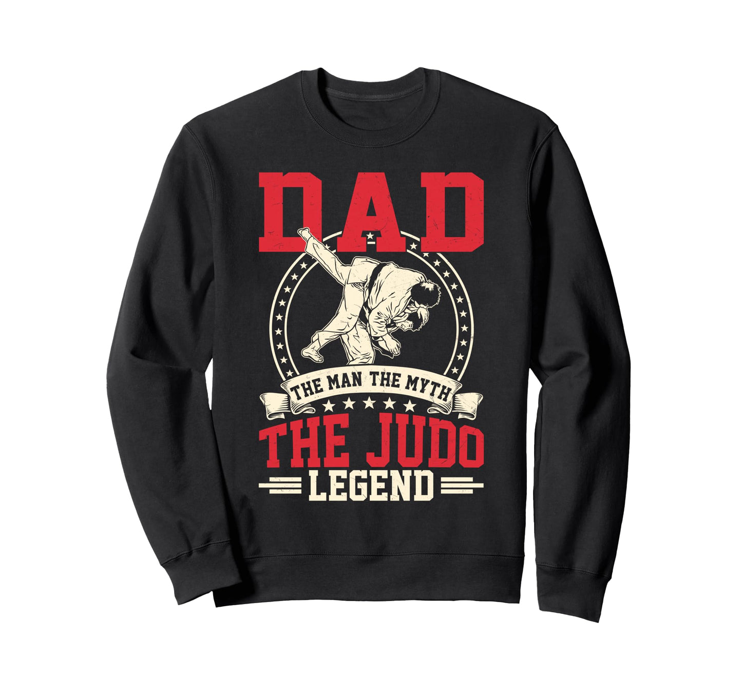 Dad Myth Judo Legend Karate Fan Sweatshirt - Trendy Graphic for Adults - T-Shirt, Sweatshirt, Hoodie