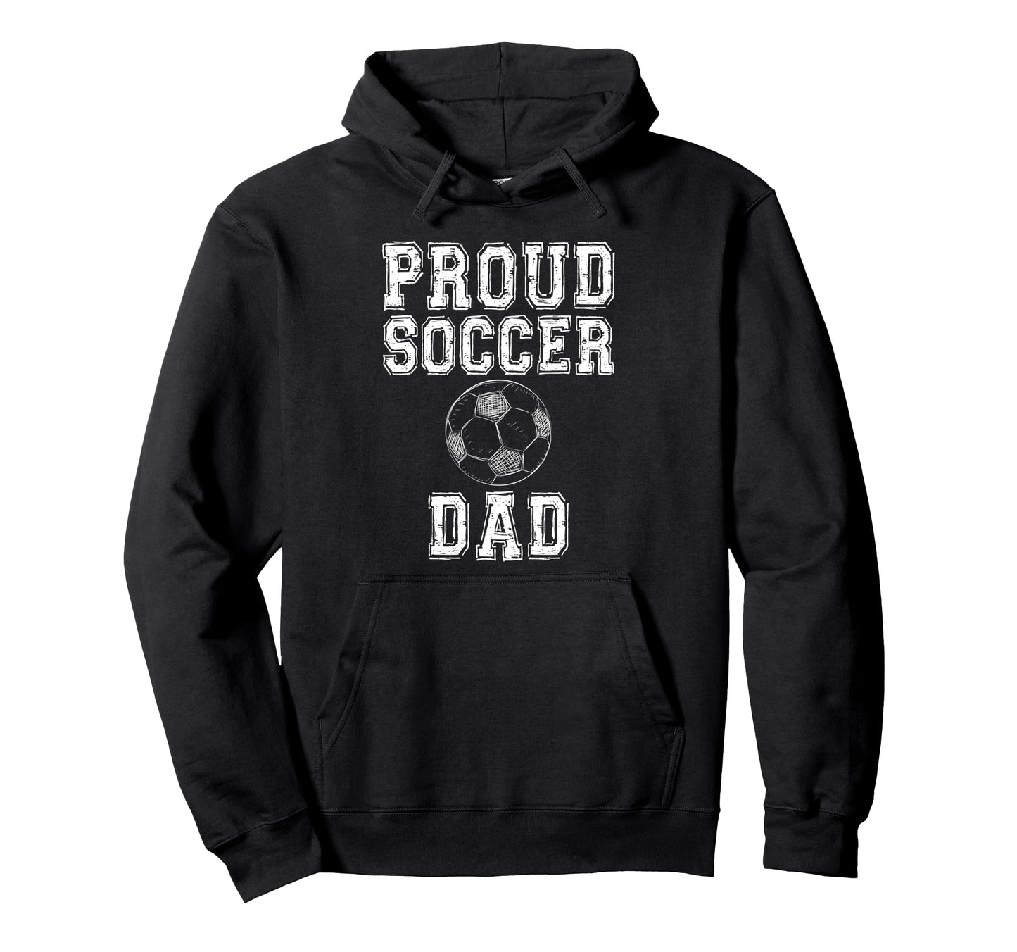 Proud Soccer Dad Game Day Sports Parent Hoodie - Unique Graphic Men Women - T-Shirt, Sweatshirt, Hoodie