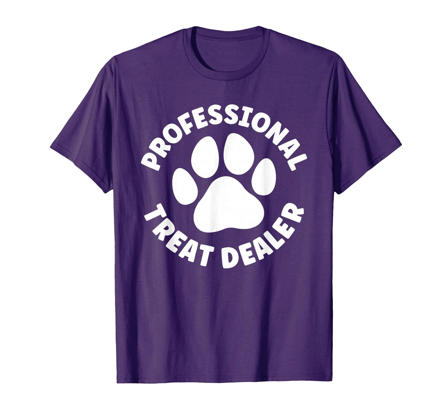 Professional Treat Dealer Funny Dog T-Shirt - Casual Everyday Wear Unisex - T-Shirt, Sweatshirt, Hoodie