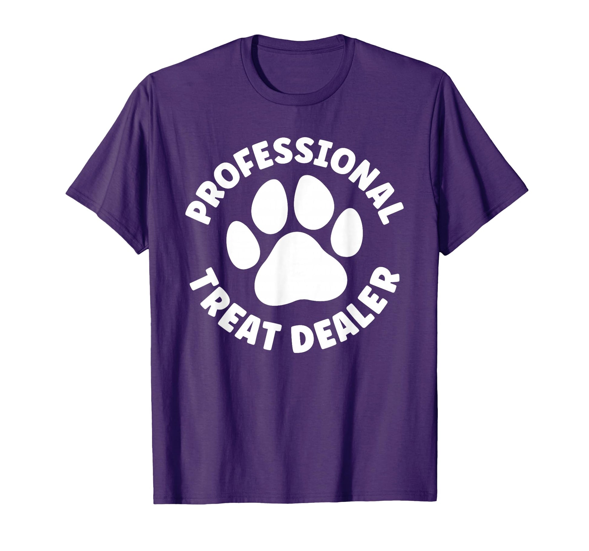 Professional Treat Dealer Funny Dog T-Shirt - Casual Everyday Wear Unisex - T-Shirt, Sweatshirt, Hoodie