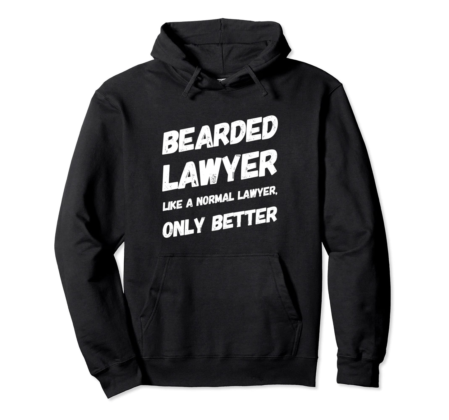 Funny Bearded Lawyers Attorney Lawyer Hoodie - Graphic Print Men Women - T-Shirt, Sweatshirt, Hoodie