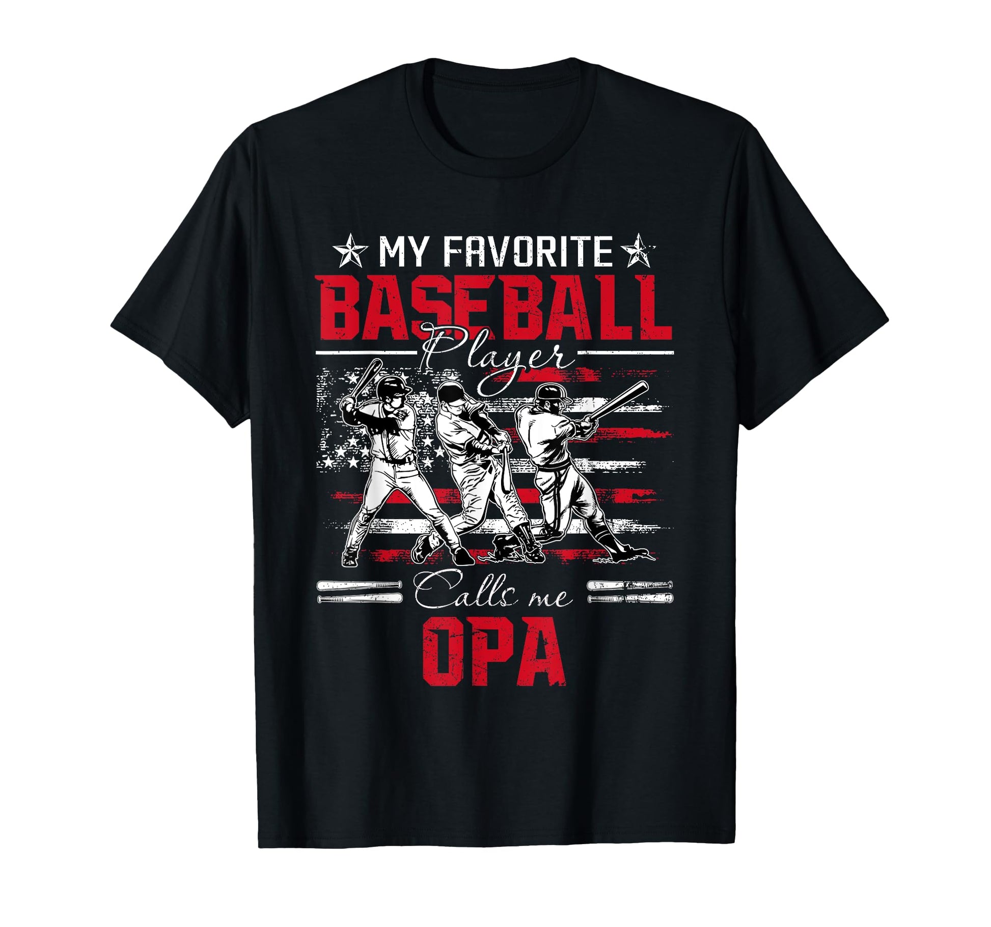 My Favorite Baseball Player Calls Me Opa T-Shirt - Graphic Print Unisex - T-Shirt, Sweatshirt, Hoodie
