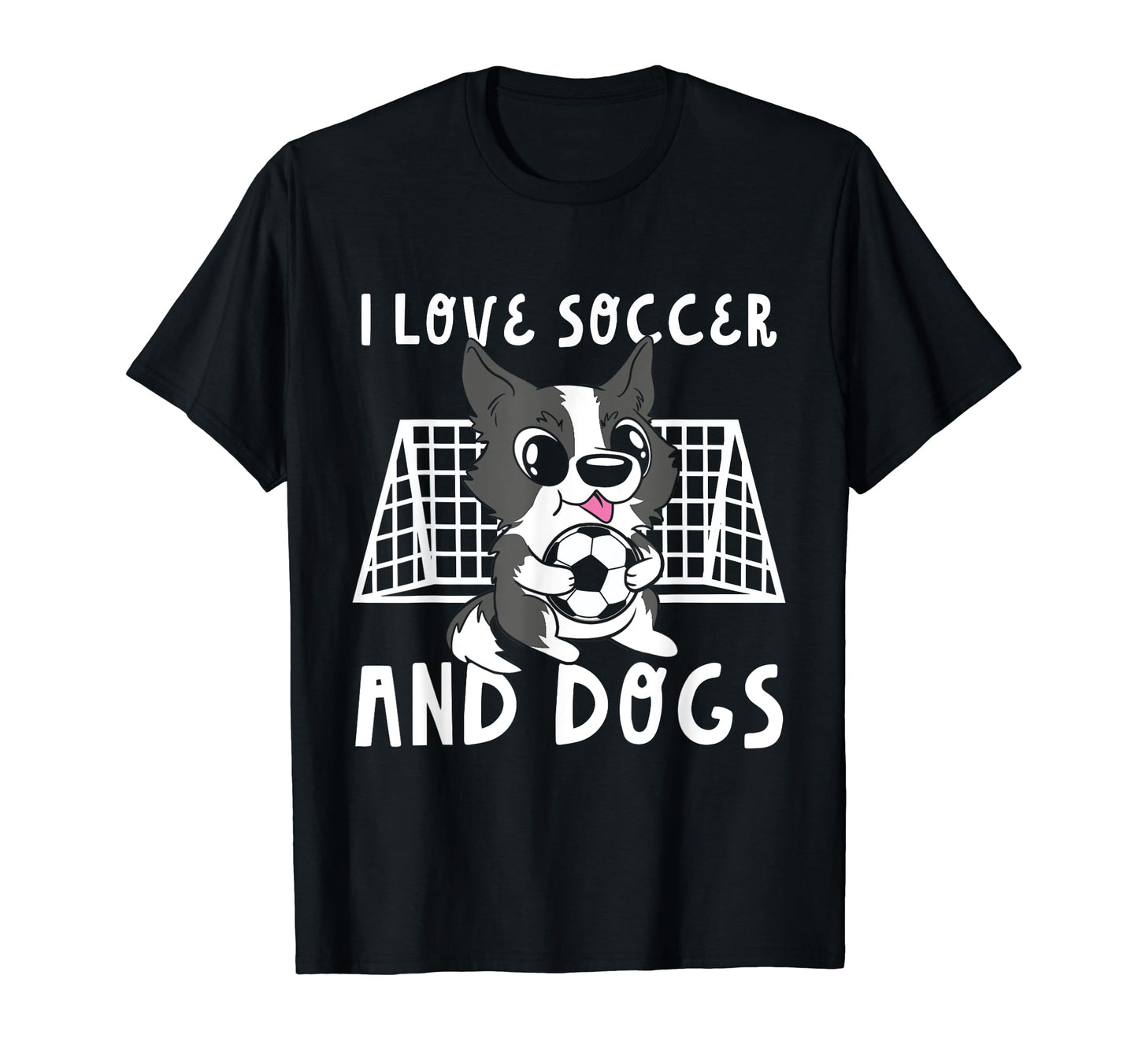 I Love Soccer And Dogs Goalie Goalkeeper T-Shirt - Streetwear Style Unisex - T-Shirt, Sweatshirt, Hoodie