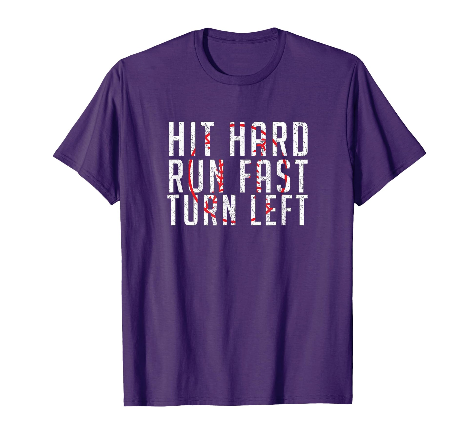Hit Hard Run Fast Turn Left Funny T-Shirt - Casual Everyday Wear Unisex - T-Shirt, Sweatshirt, Hoodie