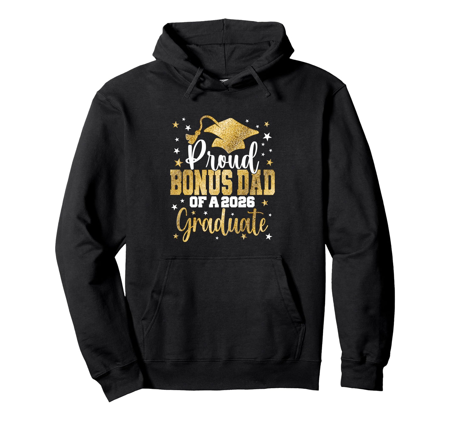 Proud Bonus Dad Class 2026 Graduate Senior Hoodie - Graphic Print Unisex - T-Shirt, Sweatshirt, Hoodie
