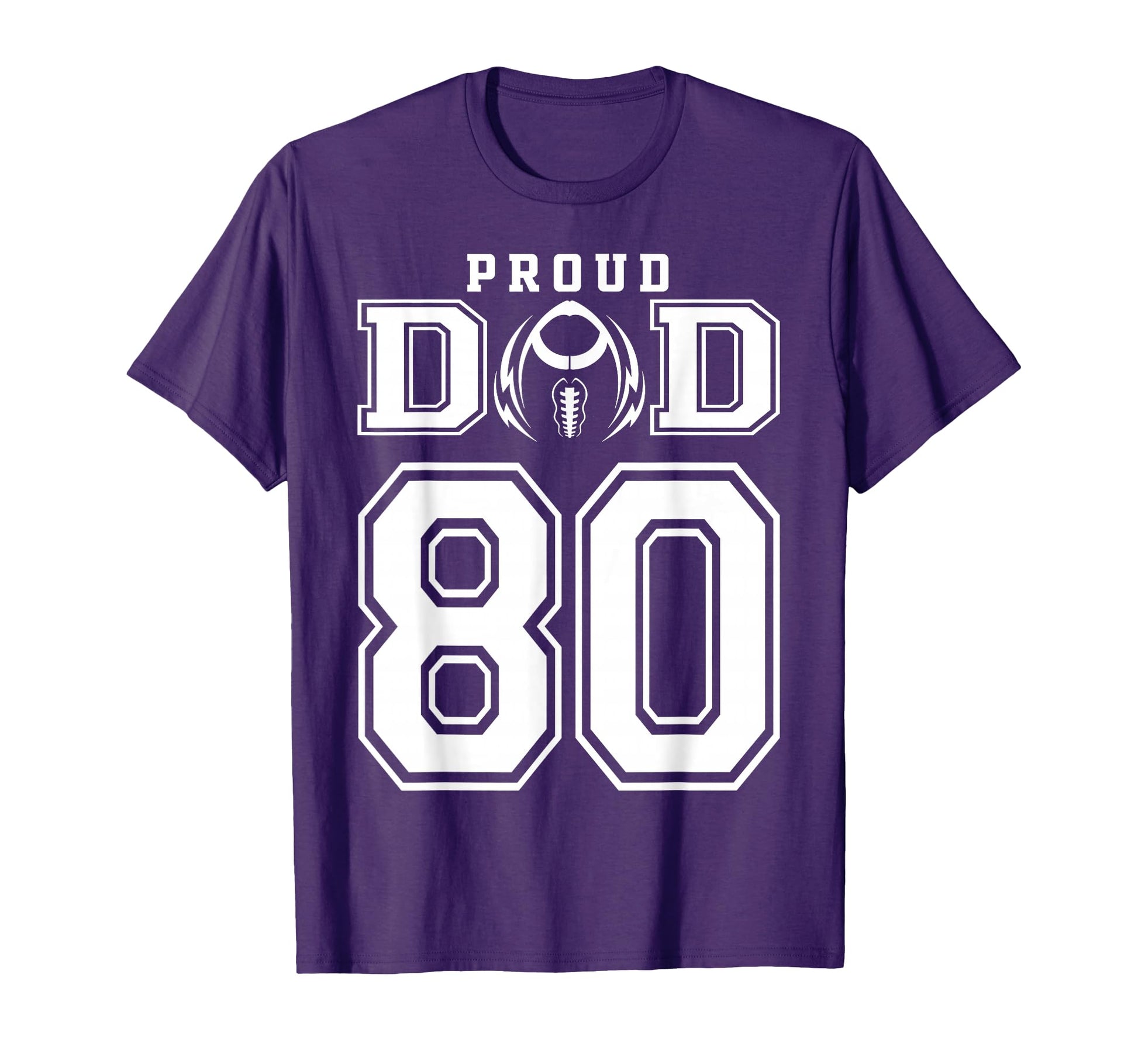 Custom Proud Football Dad Number 80 T-Shirt - Custom Art Print Men Women - T-Shirt, Sweatshirt, Hoodie