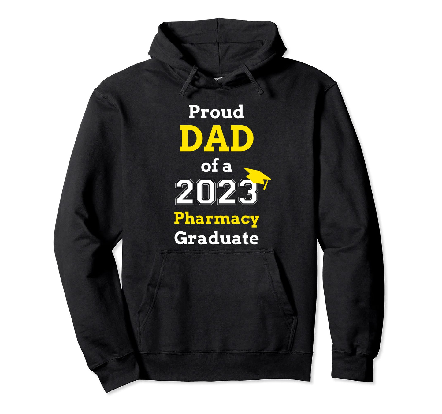 Proud Dad 2023 Pharmacy Graduate Hoodie - Trendy Graphic Unisex - T-Shirt, Sweatshirt, Hoodie