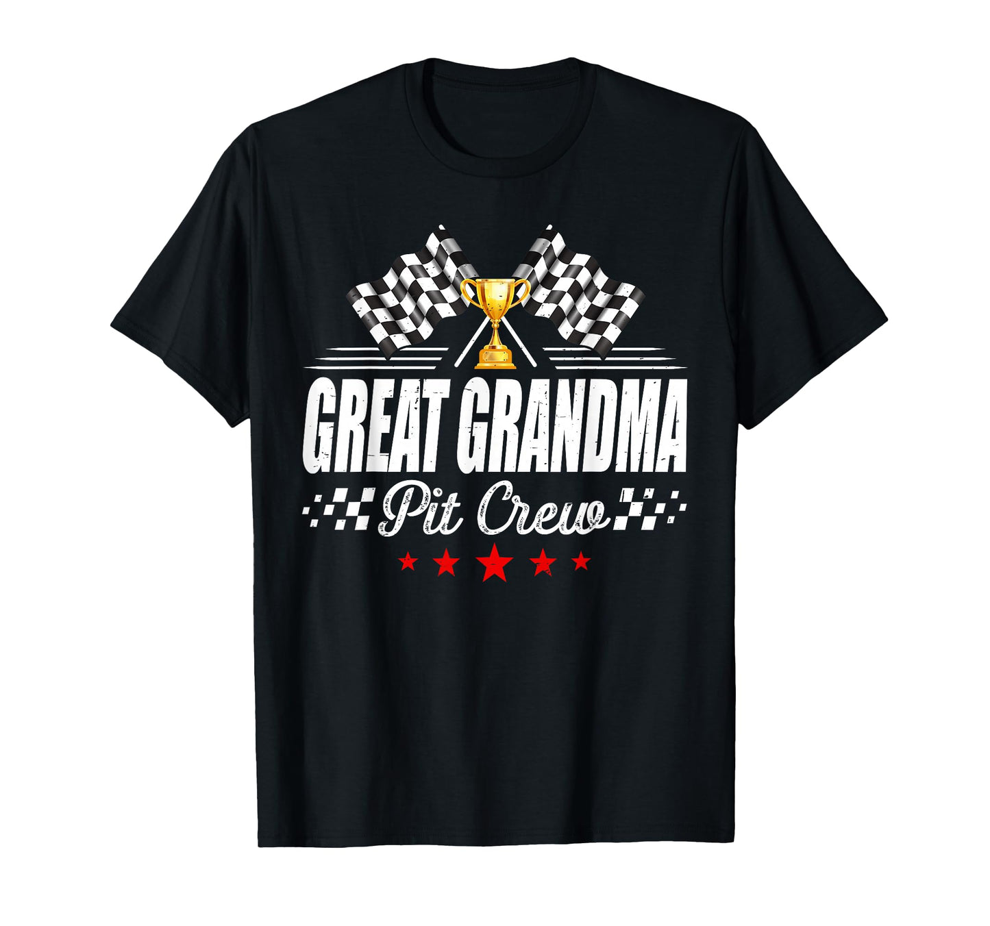 Great Grandma Pit Crew Race Car Racing T-Shirt - Novelty Apparel Unisex - T-Shirt, Sweatshirt, Hoodie