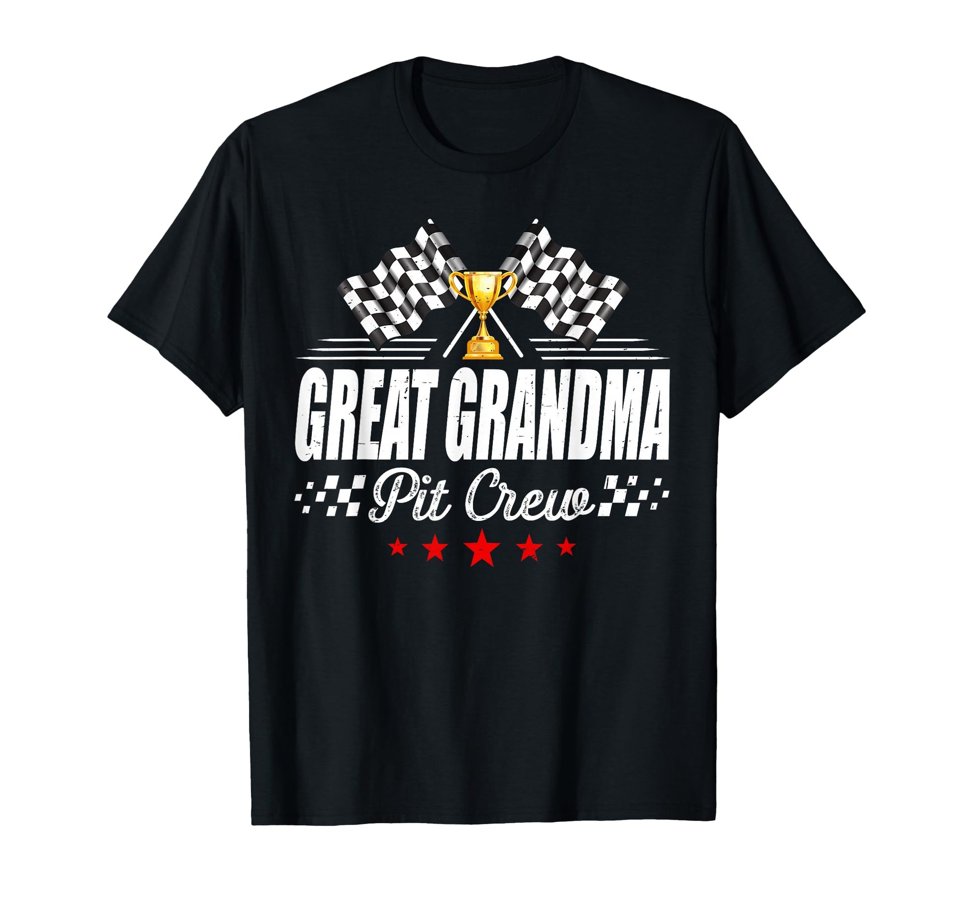 Great Grandma Pit Crew Race Car Racing T-Shirt - Novelty Apparel Unisex - T-Shirt, Sweatshirt, Hoodie