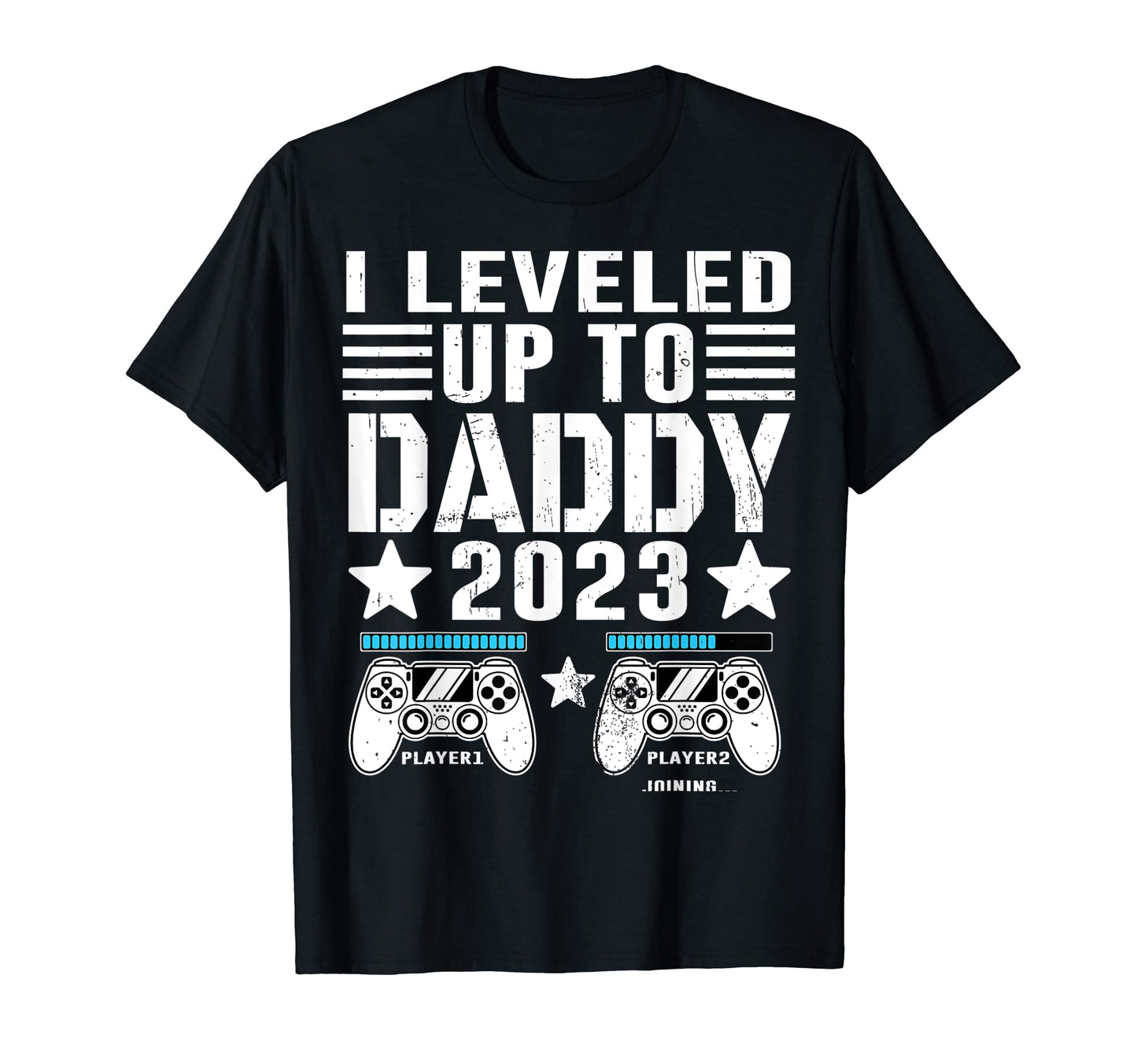 I Leveled Up To Daddy 2023 Soon To Be T-Shirt - Minimalist Print Men Women - T-Shirt, Sweatshirt, Hoodie