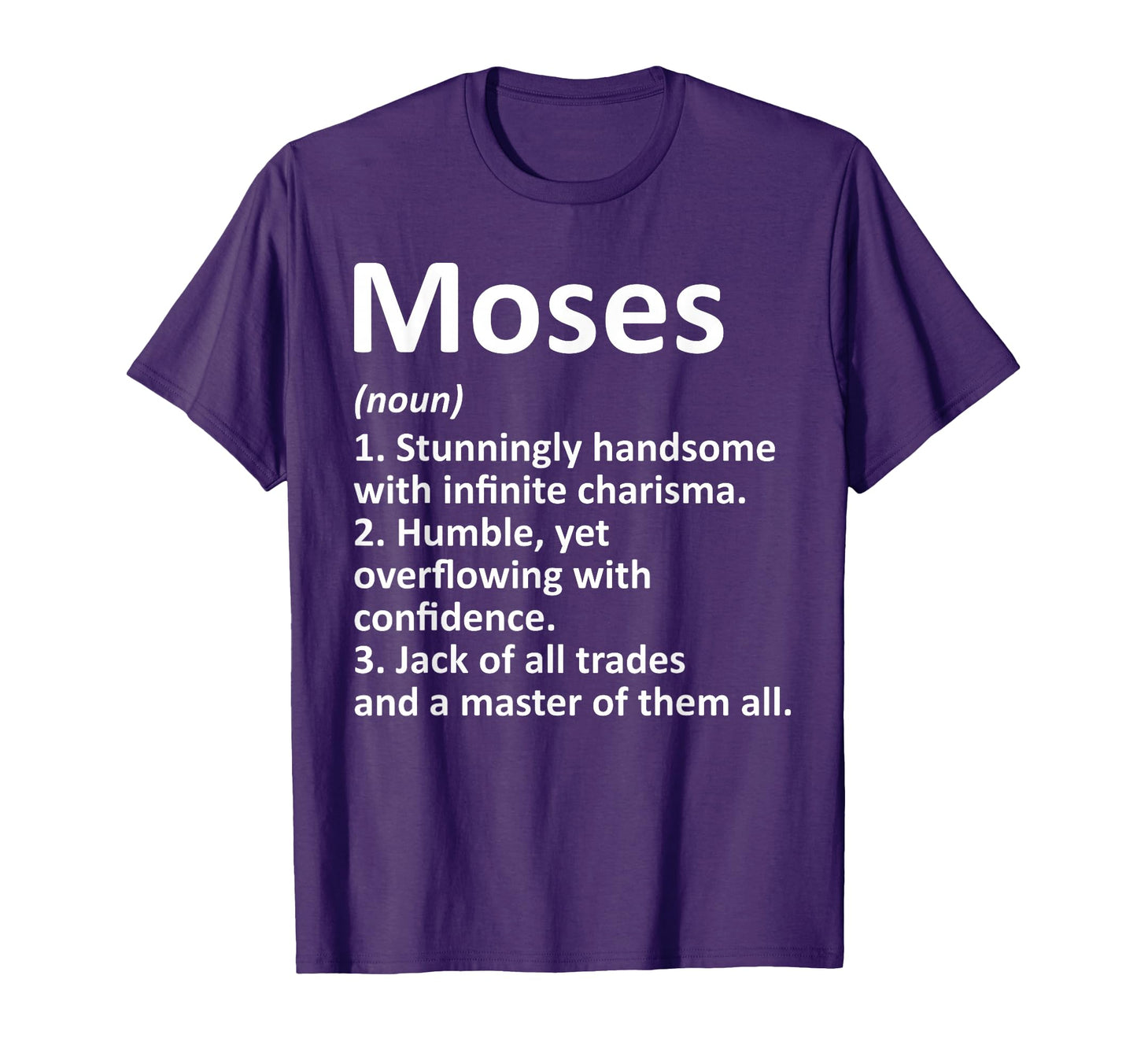 Moses Definition Personalized Name Funny T-Shirt - Novelty Apparel Unisex - T-Shirt, Sweatshirt, Hoodie
