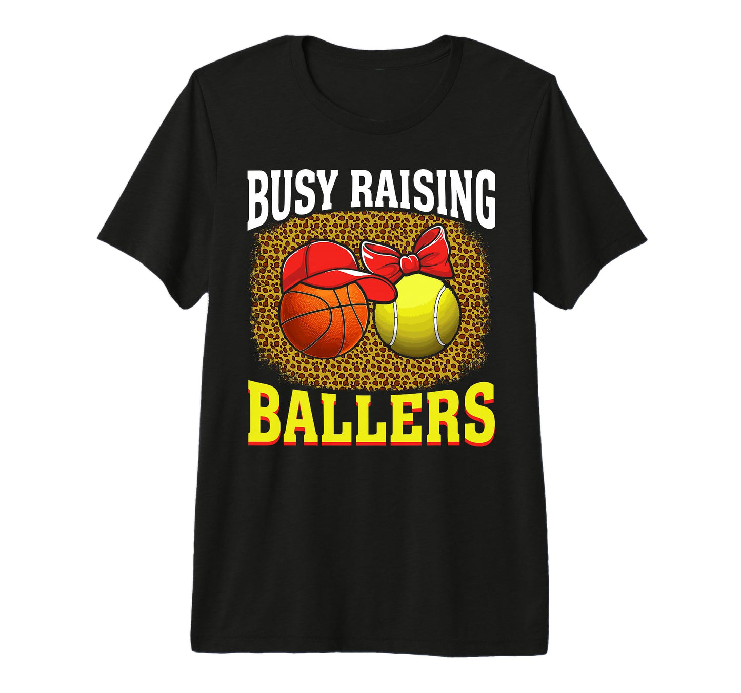 Busy Raising Ballers Basketball Tennis Mom T-Shirt - Unique Graphic Unisex - T-Shirt, Sweatshirt, Hoodie