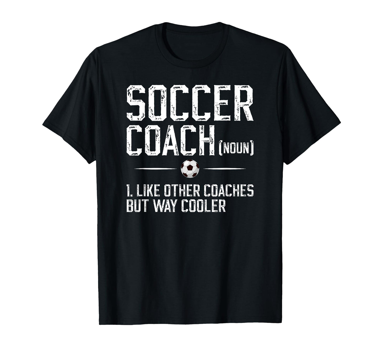 Soccer Coach Definition Soccer T-Shirt - Fun Novelty Design for Adults - T-Shirt, Sweatshirt, Hoodie
