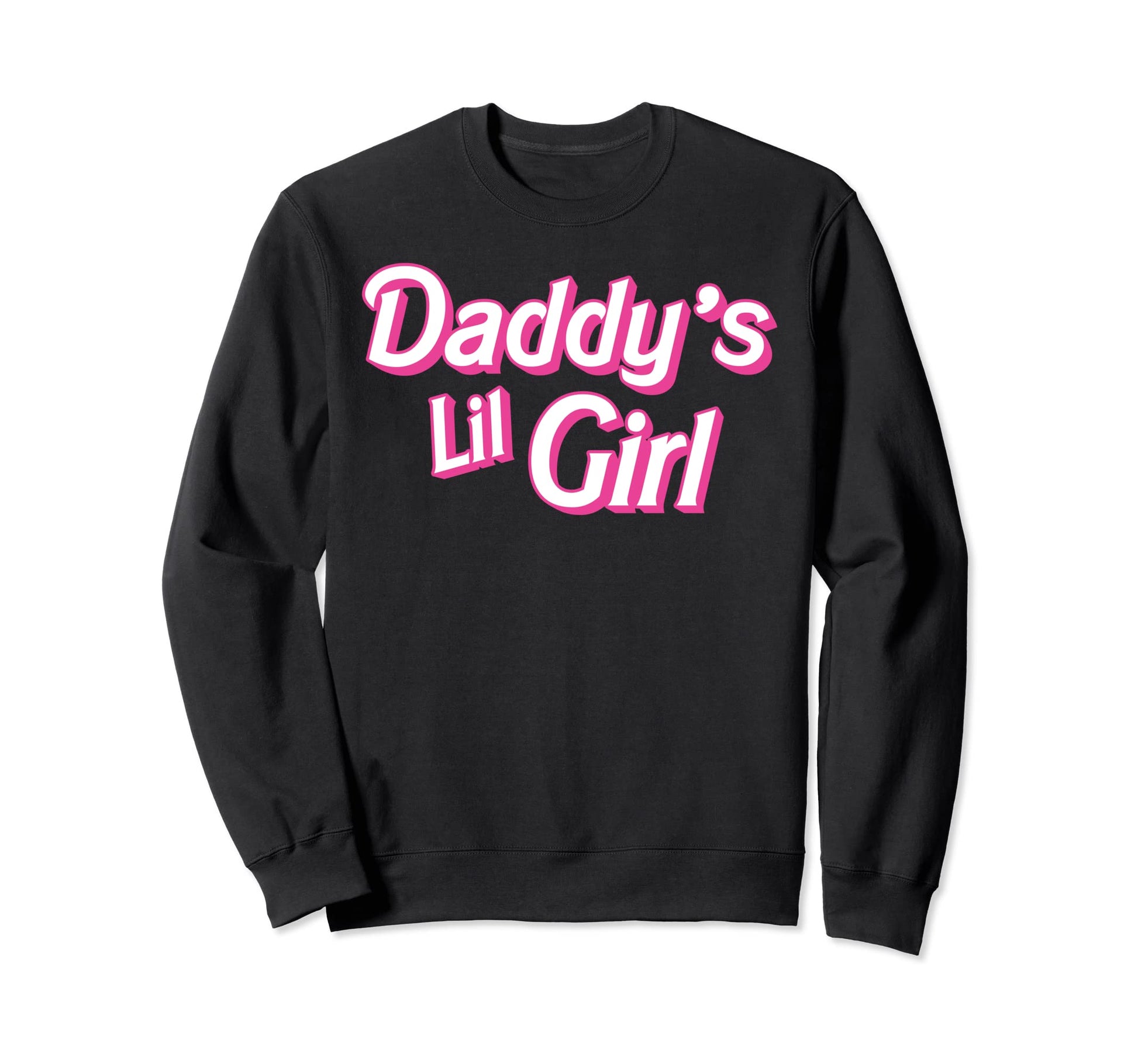 Daughter Daddys Lil Dads Little Sweatshirt - Aesthetic Graphic Men Women - T-Shirt, Sweatshirt, Hoodie