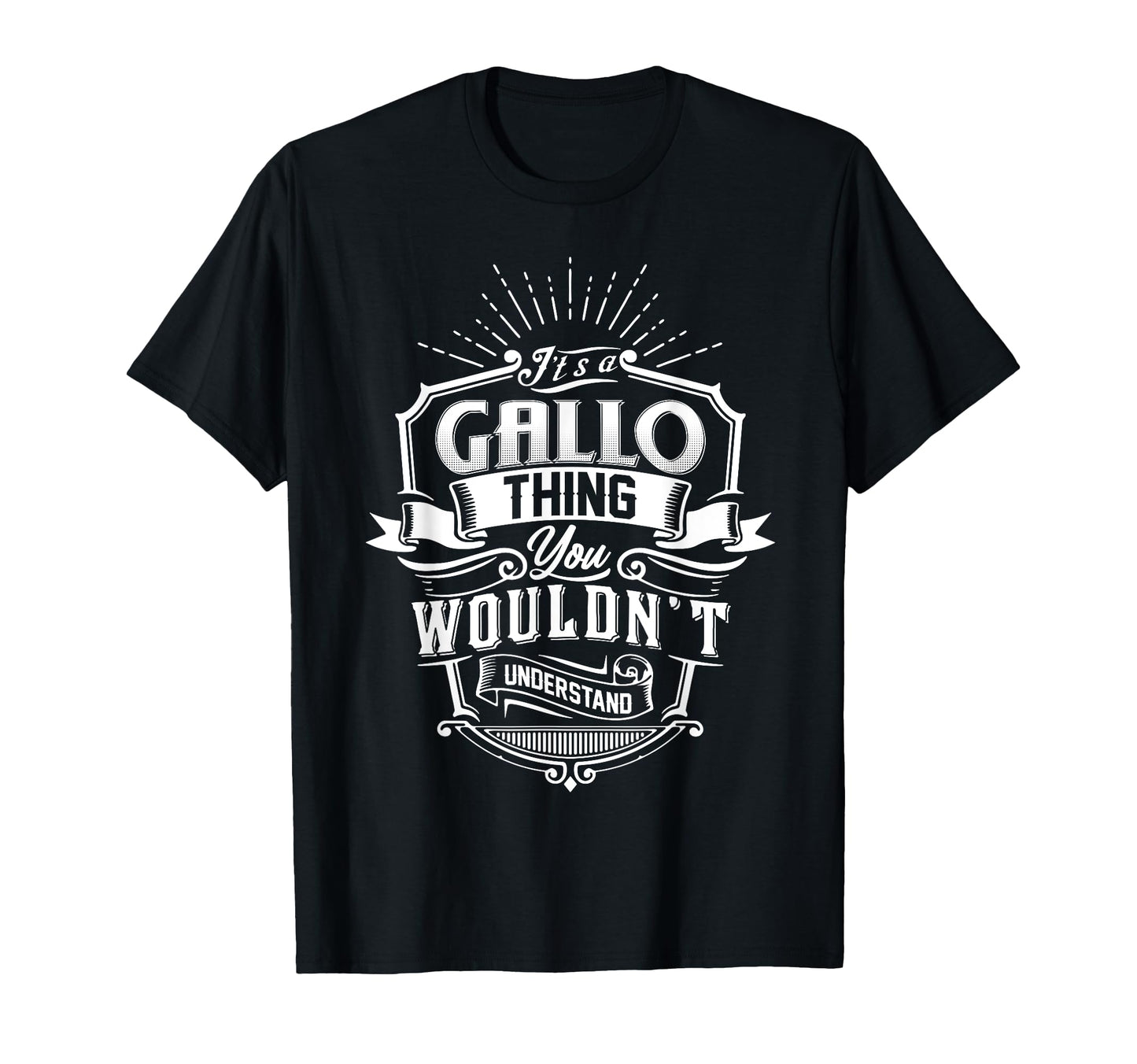 Its Gallo Thing You Wouldnt Understand T-Shirt - Unique Graphic for Adults - T-Shirt, Sweatshirt, Hoodie