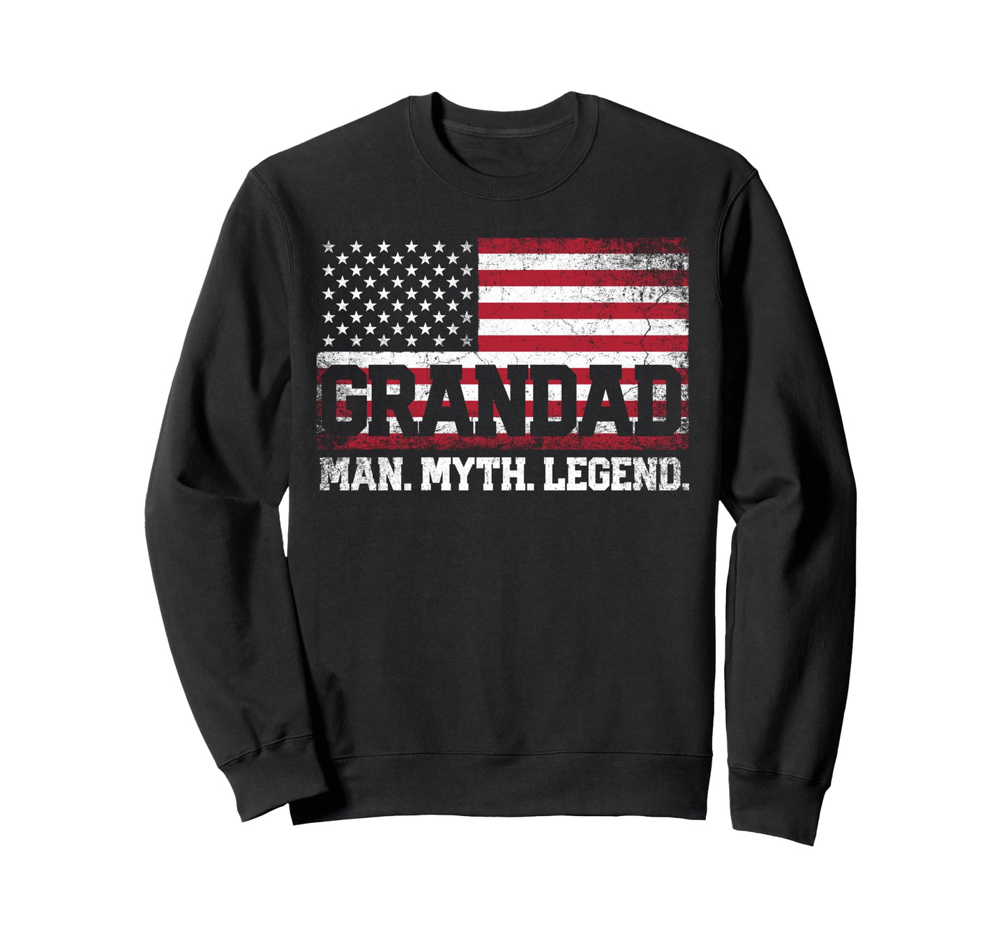 Grandad Myth Legend Fathers Day 4Th Sweatshirt - Novelty Apparel Men Women - T-Shirt, Sweatshirt, Hoodie